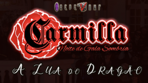 CARMILLA NOITE DE GALA SOMBRIA: CELEBRANDO 13 ANOS DE ENCANTO E MISTÉRIO